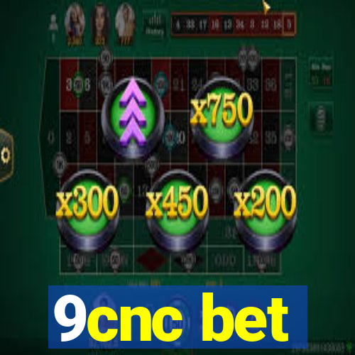 9cnc bet